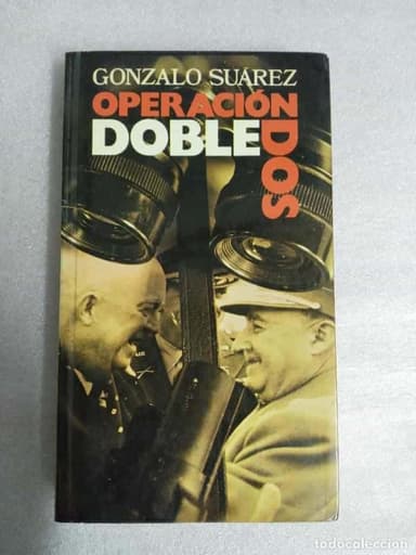 OPERACION DOBLE DOS - GONZALO SUAREZ