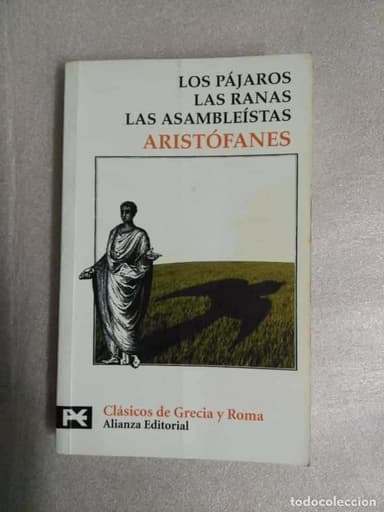 ARISTÓFANES. LOS PÁJAROS - LAS RANAS - LAS ASAMBLEÍSTAS. ALIANZA