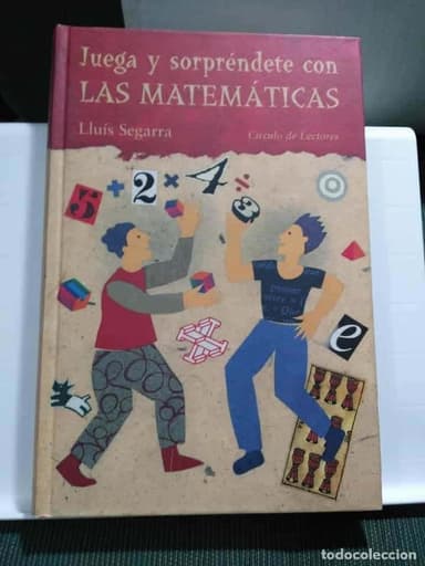 JUEGA Y SORPRÉNDETE CON LAS MATEMÁTICAS, LLUÍS SEGARRA