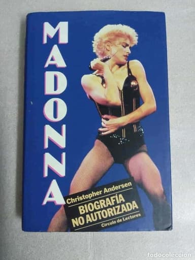 MADONNA BIOGRAFÍA NO AUTORIZADA - CHRISTOPHER ANDERSEN - CANTANTE MÚSICA POP FOTOS - LIBRO