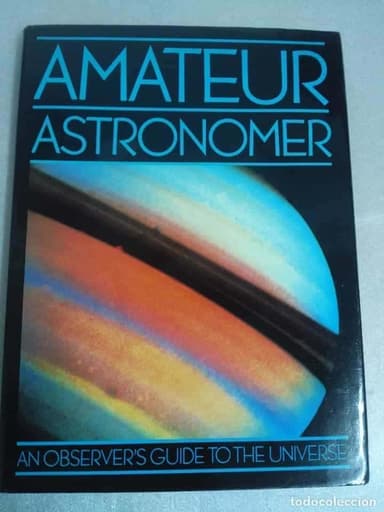 The Amateur Astronomer: An Observers Guide to the Universe . ASTRONOMIA