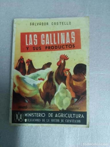 LAS GALLINAS Y SUS PRODUCTOS - SALVADOR CASTELLO - CONTIENE 5 LÁMINAS DESPLEGABLES. 7ª EDICIÓN. 195