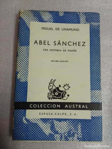ABEL SÁNCHEZ. UNA HISTORIA DE PASIÓN. UNAMUNO AUSTRAL