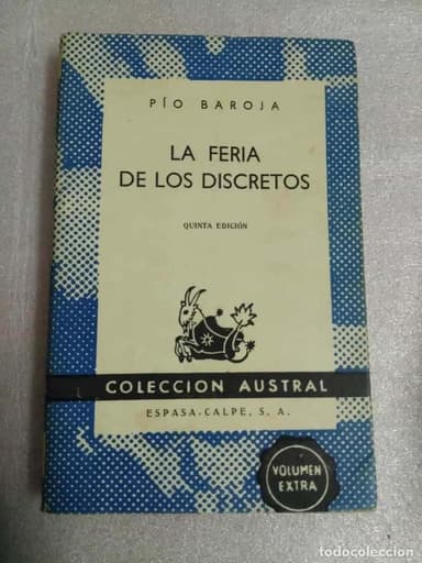 COLECCION AUSTRAL NOVELAS CUENTOS - LA FERIA DE LOS DISCRETOS PIO BAROJA