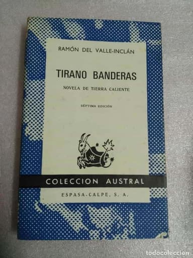 TIRANO BANDERAS --VALLE-INCLAN AUSTRAL