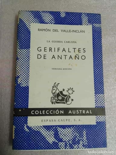 GERIFALTES DE ANTAÑO. R. DEL VALLE INCLÁN. COLECCIÓN AUSTRAL