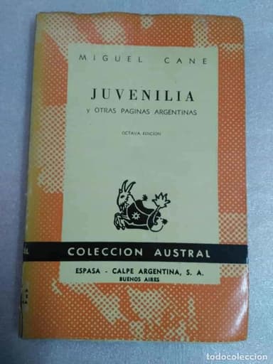JUVENILIA Y OTRAS PÁGINAS ARGENTINAS - CANÉ, MIGUEL AUSTRAL