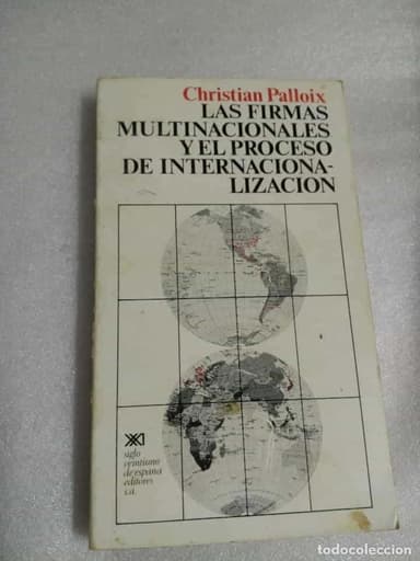 LAS FIRMAS MULTINACIONALES Y EL PROCESO DE INTERNACIONALIZACIÓN siglo ventiuno editores