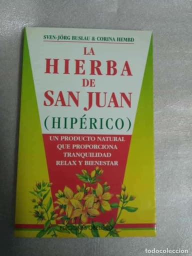 LA HIERBA DE SAN JUAN (HIPÉRICO). UNA PRODUCCIÓN NATURAL QUE PROPORCIONA TRANQUILIDAD, RELAX Y BIEN