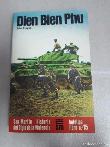 DIEN BIEN PHU, BATALLAS Nº15, EDITORIAL SAN MARTIN, SEGUNDA GUERRA MUNDIAL.
