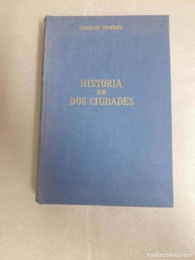 HISTORIA DE DOS CIUDADES - CHARLES DICKENS ED. ALONSO 1969