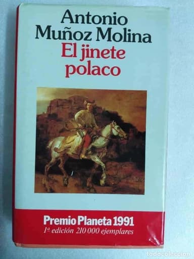 MUÑOZ MOLINA, ANTONIO - EL JINETE POLACO - PLANETA 1991 - 1ª EDICIÓN