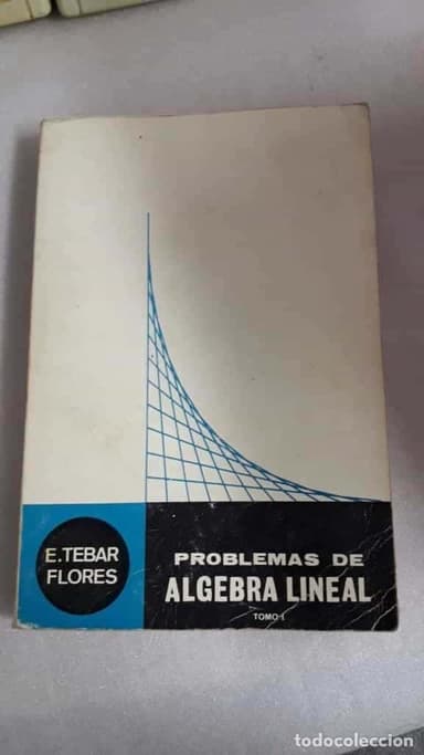 PROBLEMAS DE ALGEBRA LINEAL.I. E. TEBAR FLORES