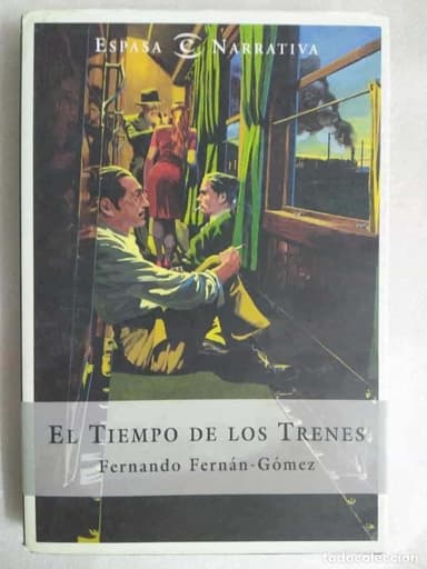 TIEMPO DE LOS TRENES, EL / FERNÁN-GÓMEZ, FERNANDO