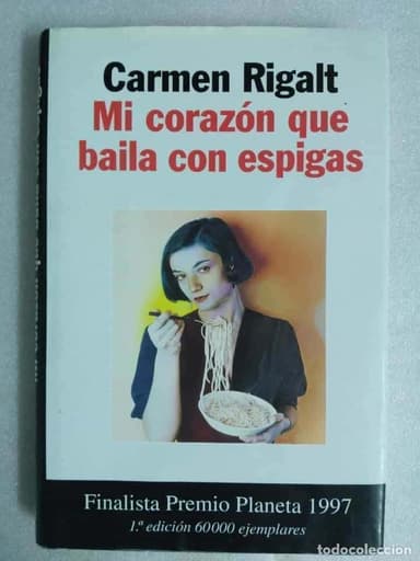 MI CORAZON QUE BAILA CON ESPIGAS. - RIGALT, CARMEN.