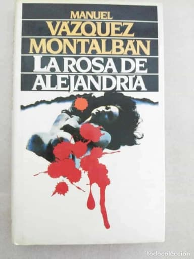 LA ROSA DE ALEJANDRÍA POR MANUEL VÁZQUEZ MONTALBÁN DE CÍRCULO DE LECTORES