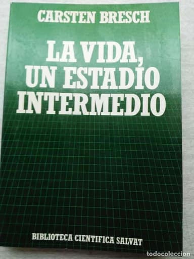 LA VIDA UN ESTADIO INTERMEDIO CARSTEN BRESCH BIBLIOTECA CIENTÍFICA SALVAT