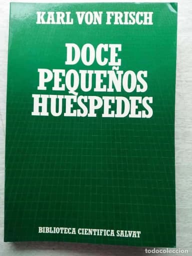 DOCE PEQUEÑOS HUESPEDES KARL VON FRISCH BIBLIOTECA CIENTÍFICA SALVAT