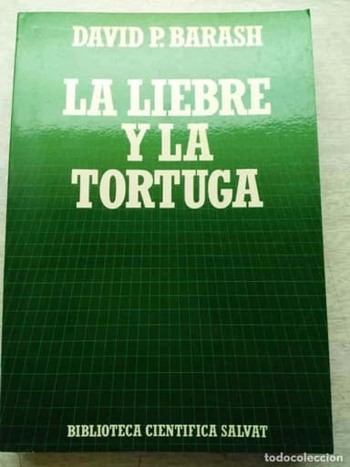 LA LIEBRE Y LA TORTUGA DAVID P. BARASH BIBLIOTECA CIENTÍFICA SALVAT