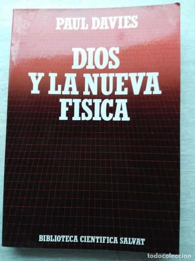 DIOS Y LA NUEVA FISICA PAUL DAVIES BIBLIOTECA CIENTÍFICA SALVAT