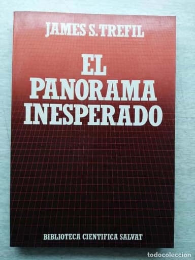 EL PANORAMA INESPERADO JAMES S TREFIL .BIBLIOTECA CIENTÍFICA SALVAT COMBINA GASTOS DE ENVIO