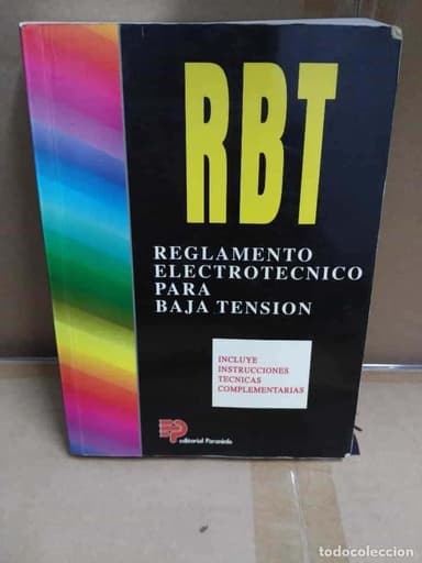 RBT REGLAMENTO ELECTROTÉCNICO PARA BAJA TENSIÓN - INSTRUCCIONES TÉCNICAS COMPLEMENTARIAS