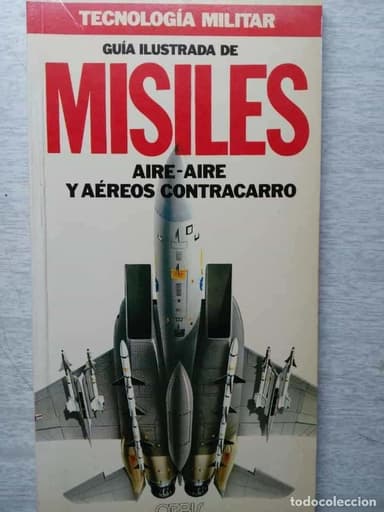 GUÍA ILUSTRADA DE MISILES AIRE-AIRE Y AÉREOS CONTRACARRO
