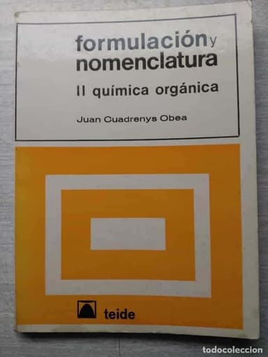 FORMULACION Y NOMENCLATURA . QUIMICA ORGÁNICA. JUAN CUADRENYS OBEA