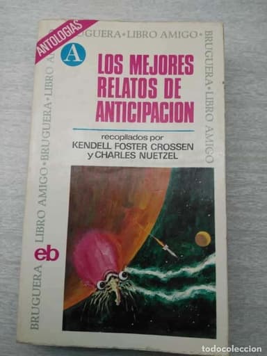 LIBRO AMIGO BRUGUERA. ANTOLOGÍA LOS MEJORES RELATOS DE ANTICIPACIÓN.