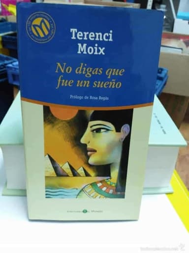 TERENCI MOIX NO DIGAS QUE FUE UN SUEÑO