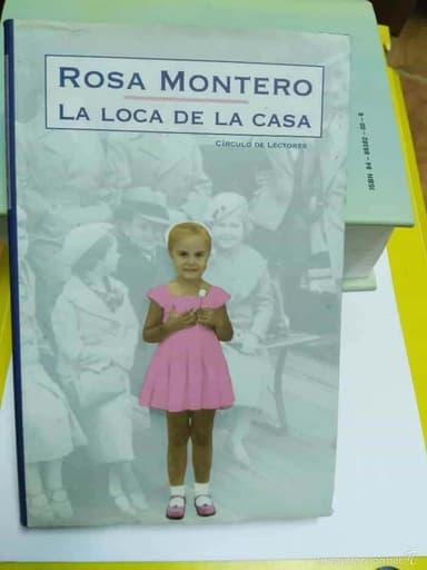 ROSA MONTERO LA LOCA DE LA CASA