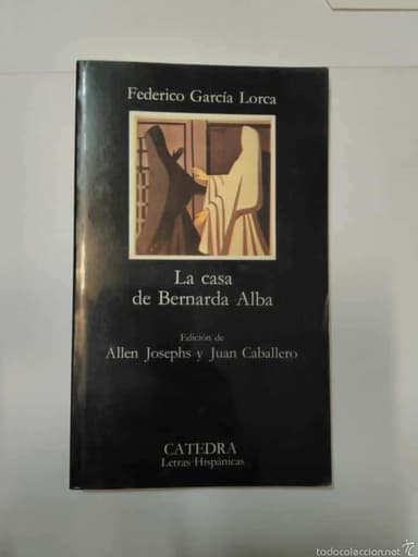 LA CASA DE BERNARDA ALBA . LORCA