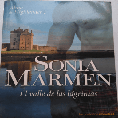 El valle de las lágrimas (Alma de Highlander I)