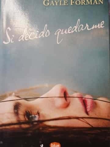 Si Decido Quedarme  If I Stay