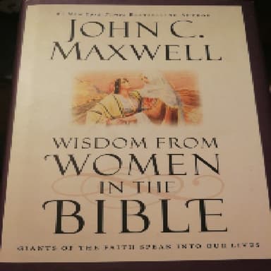 Wisdom from. women in the Bible