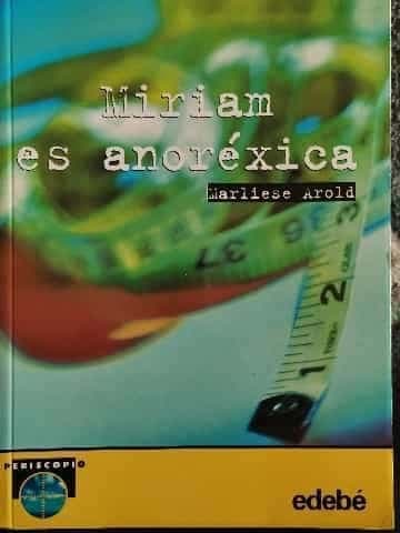 Miriam es anoréxica