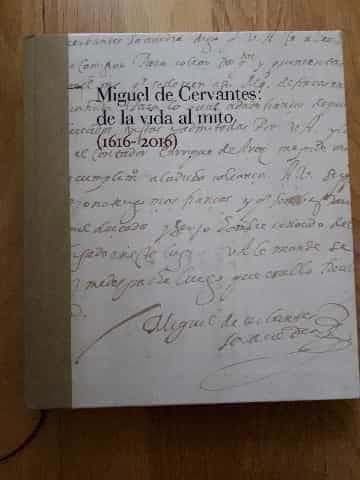 Miguel de Cervantes: De la vida al mito. 1616-2016