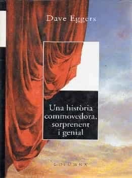 Una Història commovedora sorprenent i genial