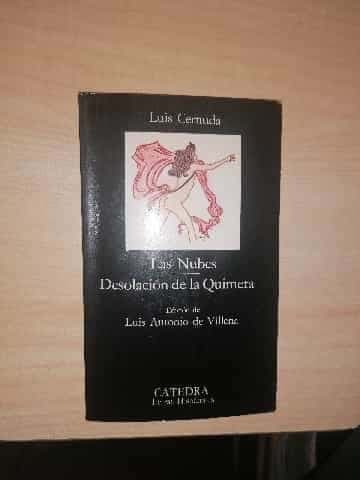Las nubes ; Desolación de la quimera