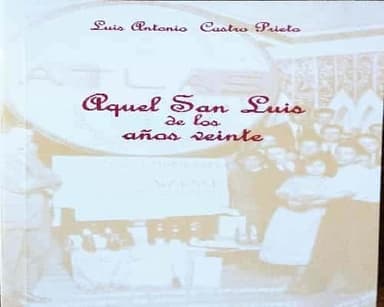 Aquel San Luis de los años veinte