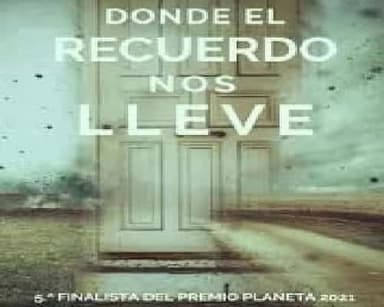 donde el recuerdo nos lleve 
