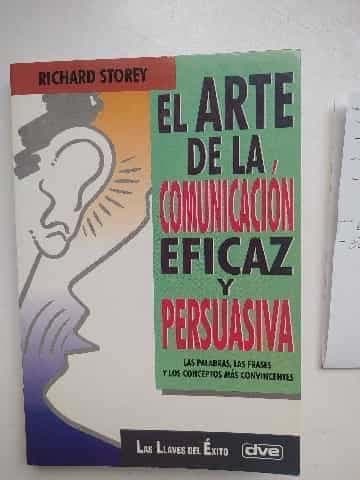 El arte de la comunicación eficaz y persuasiva