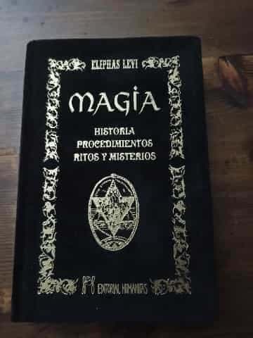 MAGIA HISTORIA, PROCEDIMIENTOS, RITOS Y MISTERIOS