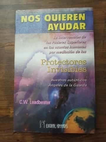 Nos quieren ayudar : protectores invisibles : nuestros auténticos ángeles de la guarda