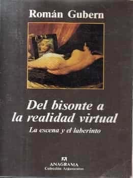 Del bisonte a la realidad virtual: la escena y el laberinto