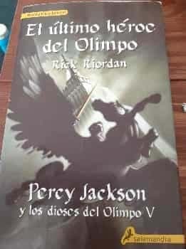 El último héroe del Olimpo : Percy Jackson y los dioses del Olimpo libro quinto 