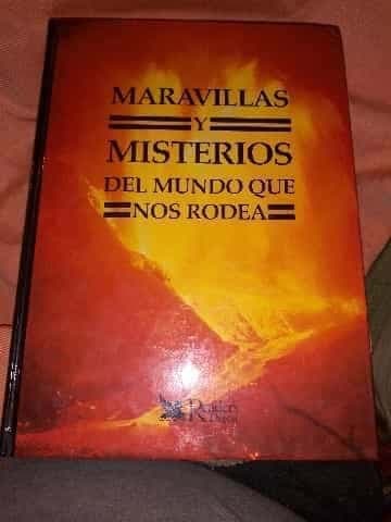 maravillas y misterios del mundo que nos rodea