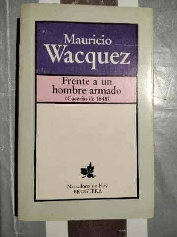 Frente a un hombre armado