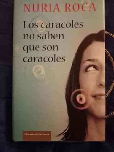 Los caracoles no saben que son caracoles