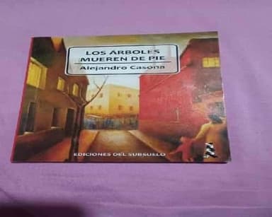 Los árboles mueren de pie